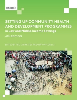 Setting up Community Health and Development Programmes in Low and Middle Income Settings by Lankester