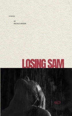 Losing Sam by Maser, Nicole