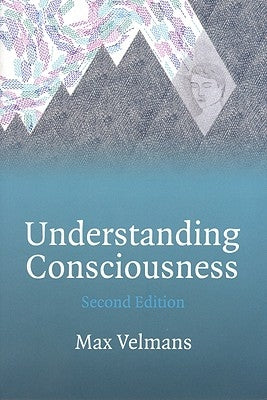 Understanding Consciousness by Velmans, Max
