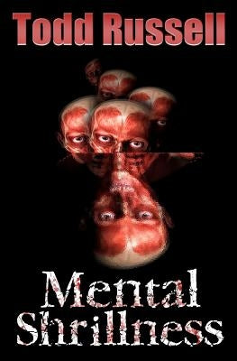 Mental Shrillness by Russell, Todd