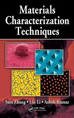 Materials Characterization Techniques by Zhang, Sam