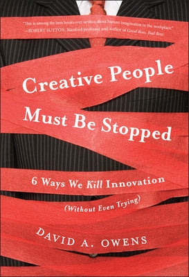 Creative People Must Be Stopped by Owens, David A.