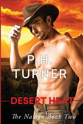 Desert Heat: Book 2 in the Nation series by Turner