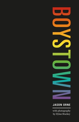 Boystown: Sex and Community in Chicago by Orne, Jay