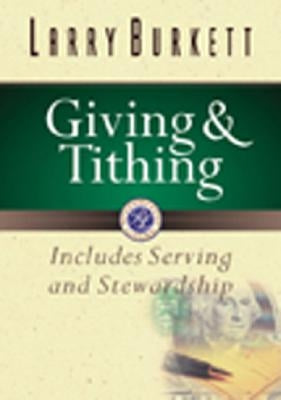 Giving and Tithing: Includes Serving and Stewardship by Burkett, Larry