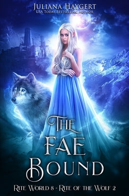 The Fae Bound by Haygert, Juliana