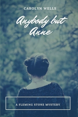 Anybody but Anne by Wells, Carolyn