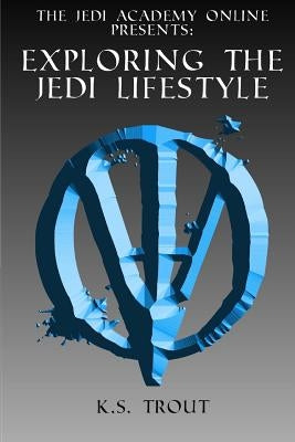 Exploring the Jedi Lifestyle by MacLeod, Opie