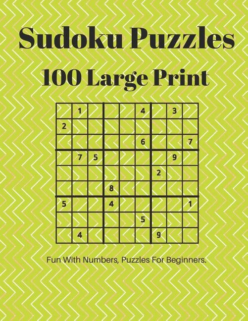 Sudoku Puzzles 100 Large Print: Fun With Numbers, Puzzles For Beginners by Books, Tomger Puzzle