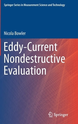 Eddy-Current Nondestructive Evaluation by Bowler, Nicola