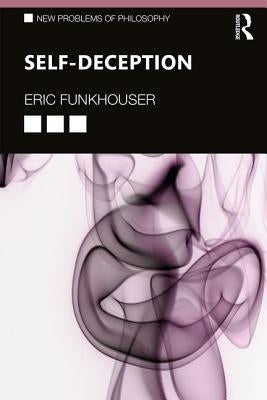 Self-Deception by Funkhouser, Eric