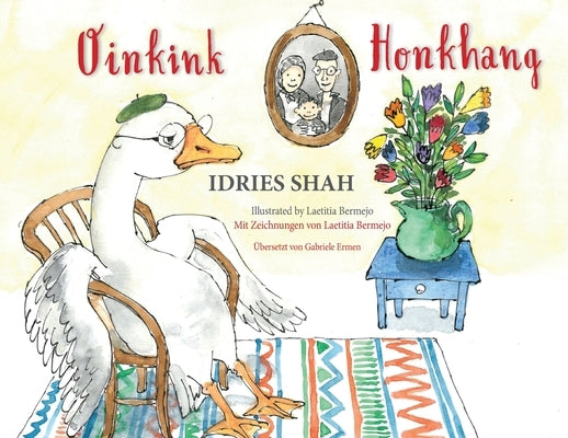 Oinkink / Honkhang: Bilingual English-German Edition / Zweisprachige Ausgabe Englisch-Deutsch by Shah, Idries
