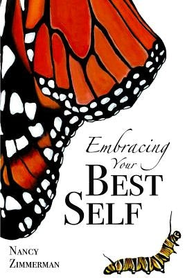 Embracing Your Best Self by Zimmerman, Nancy J.