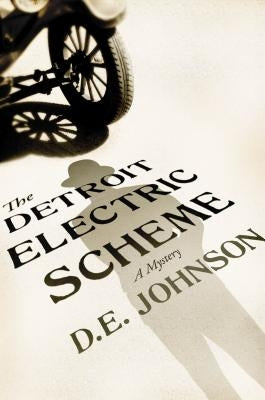 The Detroit Electric Scheme: A Mystery by Johnson, D. E.