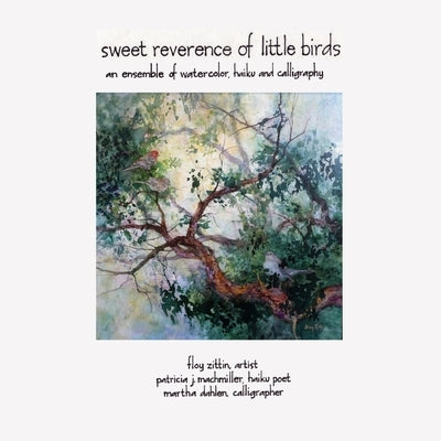 Sweet Reverence of Little Birds by Zittin, Floy