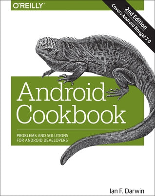 Android Cookbook: Problems and Solutions for Android Developers by Darwin, Ian F.