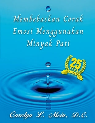 Membebaskan Corak Emosi menggunakan Minyak Pati by Mein, Carolyn L.