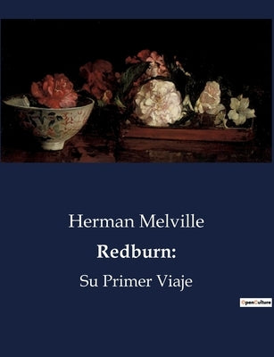 Redburn: Su Primer Viaje by Melville, Herman