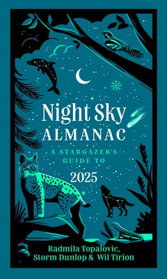 Night Sky Almanac 2025: A Stargazer's Guide by Topalovic, Radmila