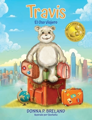 Travis: El Oso Viajero by Breland, Donna P.
