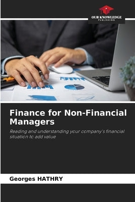 Finance for Non-Financial Managers by Hathry, Georges