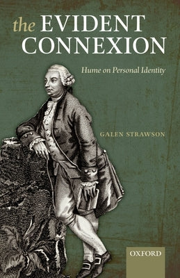 The Evident Connexion: Hume on Personal Identity by Strawson, Galen