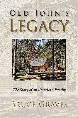 Old John's Legacy by Graves, Bruce