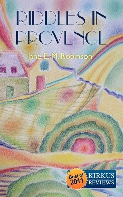 Riddles in Provence by Robinson, Jane E. M.
