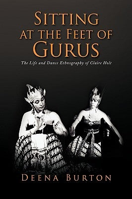 Sitting at the Feet of Gurus by Burton, Deena