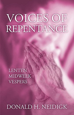 Voices of Repentance by Neidijk, Donald