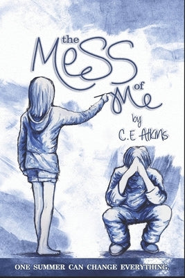 The Mess Of Me by Atkins, Chantelle