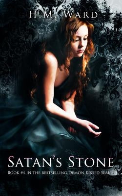 Satan's Stone: Demon Kissed by Ward, H. M.