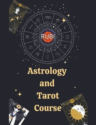 Astrology and Tarot Course by Astrologa, Rubi