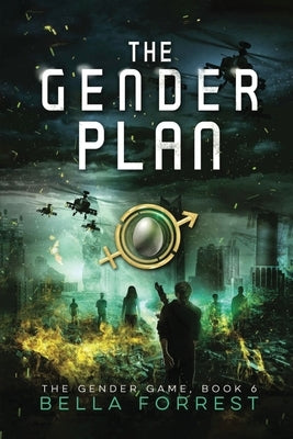The Gender Game 6: The Gender Plan by Forrest, Bella
