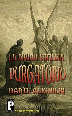 La Divina Comedia: Purgatorio by Alighieri, Dante
