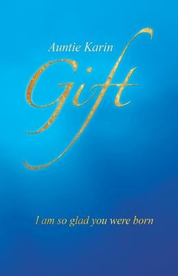 Gift: I Am So Glad You Were Born by Karin, Auntie