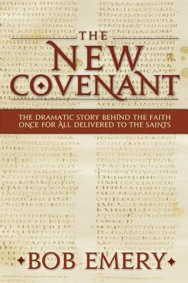 The New Covenant by Emery, Bob