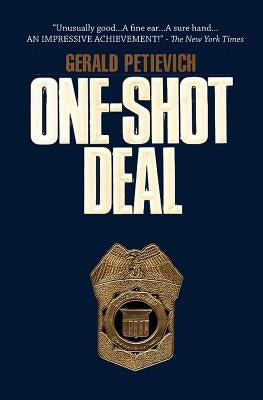 One Shot Deal by Petievich, Gerald