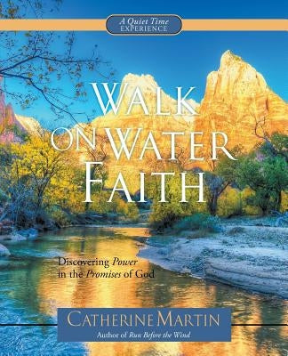 Walk on Water Faith by Martin, Catherine