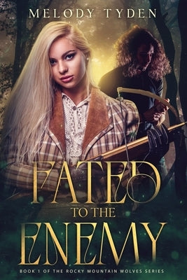 Fated to the Enemy by Tyden, Melody