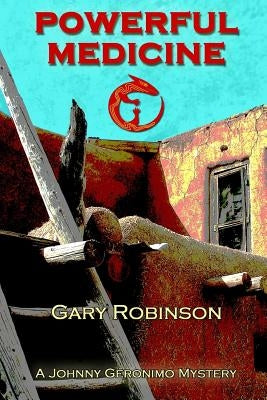 Powerful Medicine by Robinson, Gary