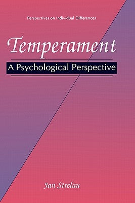 Temperament: A Psychological Perspective by Strelau, Jan