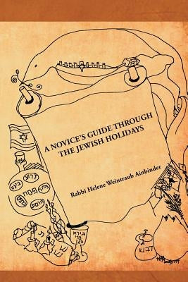 A Novice's Guide Through the Jewish Holidays by Ainbinder, Rabbi Helene Weintraub
