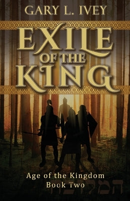 Exile of the King by Ivey, Gary L.