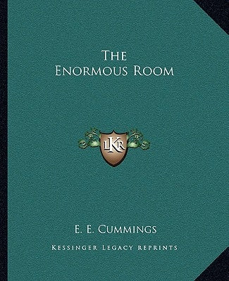 The Enormous Room by Cummings, E. E.