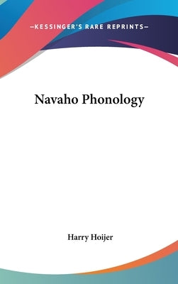 Navaho Phonology by Hoijer, Harry