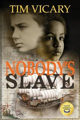Nobody's Slave by Vicary, Tim