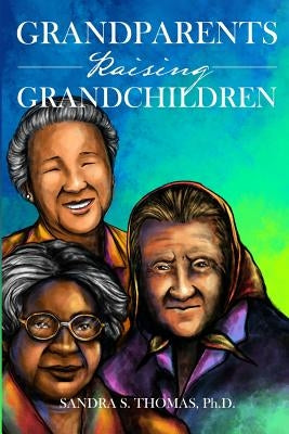 Grandparents Raising Grandchildren by Thomas, Sandra