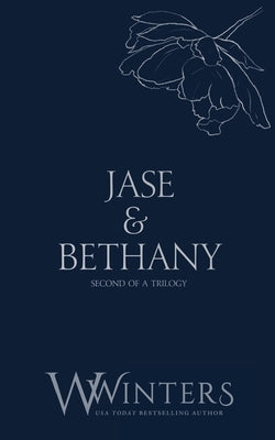 Jase & Bethany: A Single Kiss by Winters, Willow