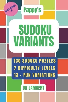 Pappy's Sudoku Variants: Volume 2 by Lambert, Da